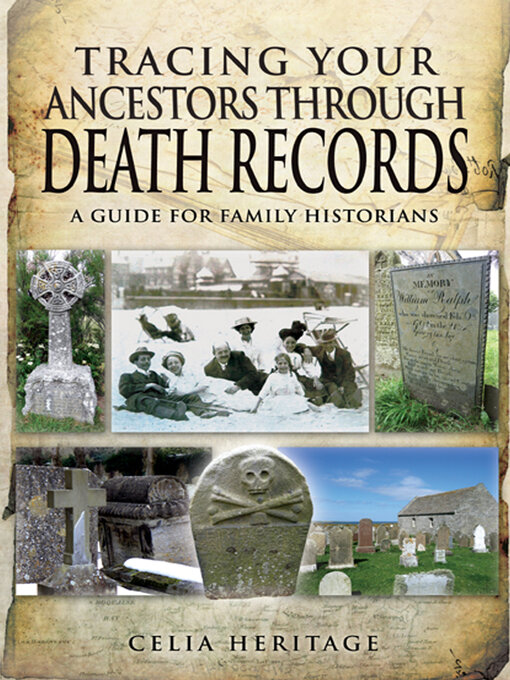 Title details for Tracing Your Ancestors Through Death Records by Celia Heritage - Wait list